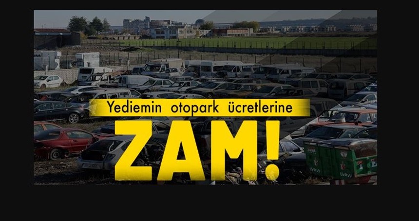 Yediemin otopark ücretlerine zam yapıldı
