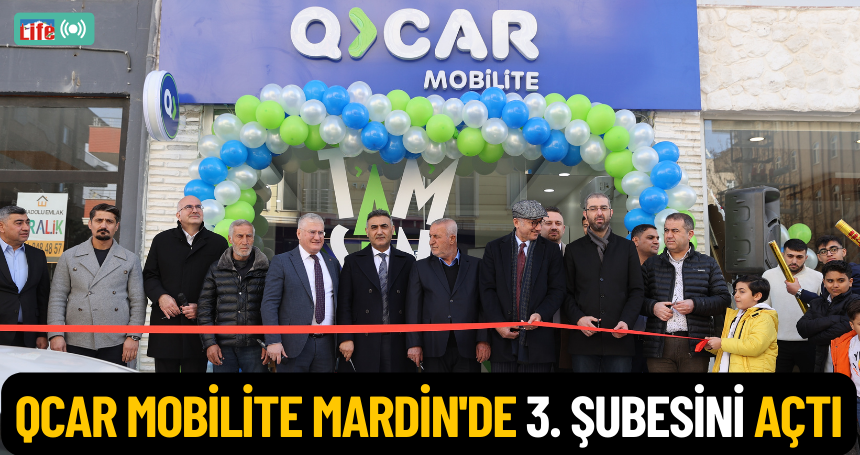 QCAR Mobilite, Mardin'de 3. şubesini açtı
