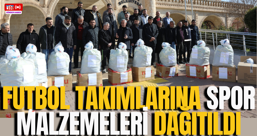 Kızıltepe’nin futbol takımlarına spor malzemeleri dağıtıldı
