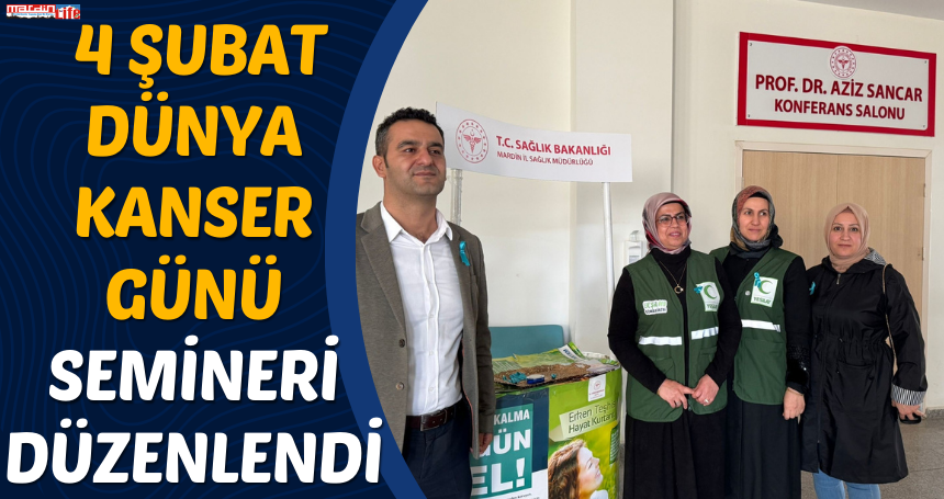 Mardin'de '4 Şubat Dünya Kanser Günü' semineri düzenlendi