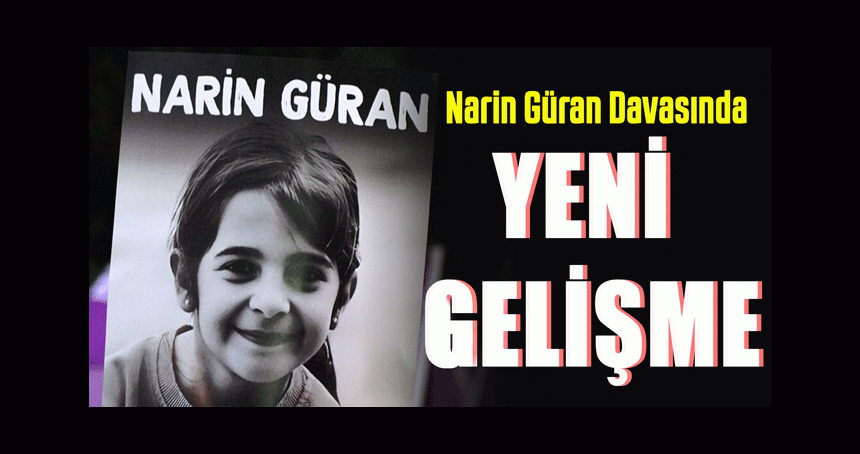 Narin cinayeti davasında yeni gelişme! BARO CEZAYI AZ BULDU...