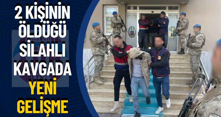 2 kişinin öldüğü silahlı kavgada yeni gelişme