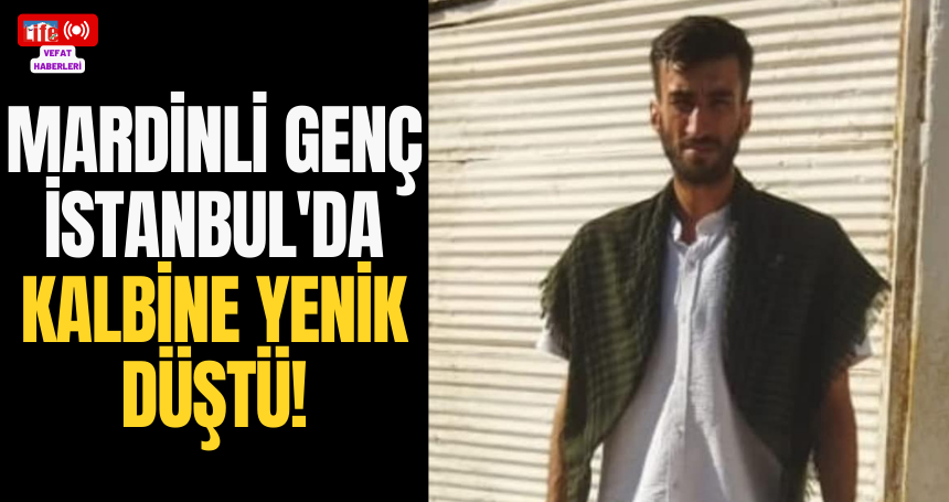 Mardinli Genç İstanbul'da Kalbine yenik düştü!