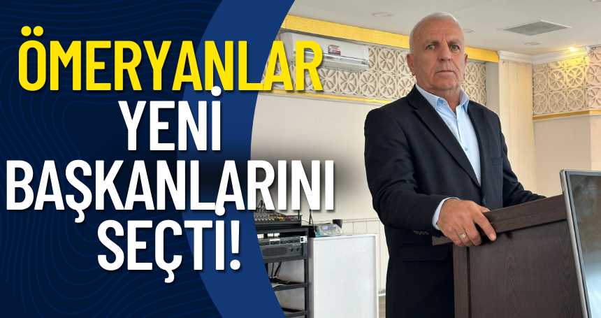 Ömeryanlar Yeni Başkanlarını seçti!