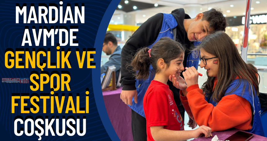 Mardian AVM’de Gençlik ve Spor Festivali Coşkusu