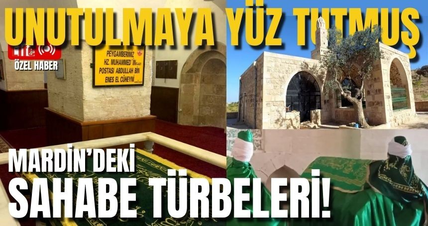 Mardin’de Bilinmeyen Sahabe Türbeleri!