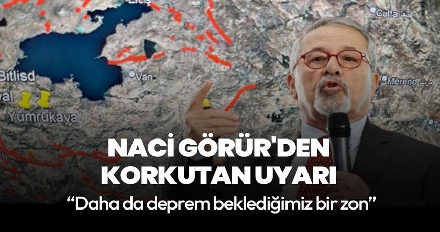 Naci Görür'den bir korkutan uyarı daha