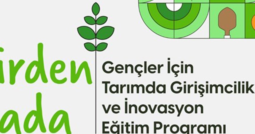 Bakanlıktan tarımla ilgilenen gençler için özel program