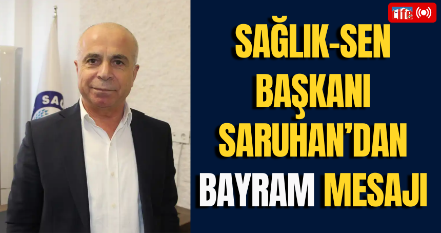 Başkan Saruhan'dan bayram mesajı
