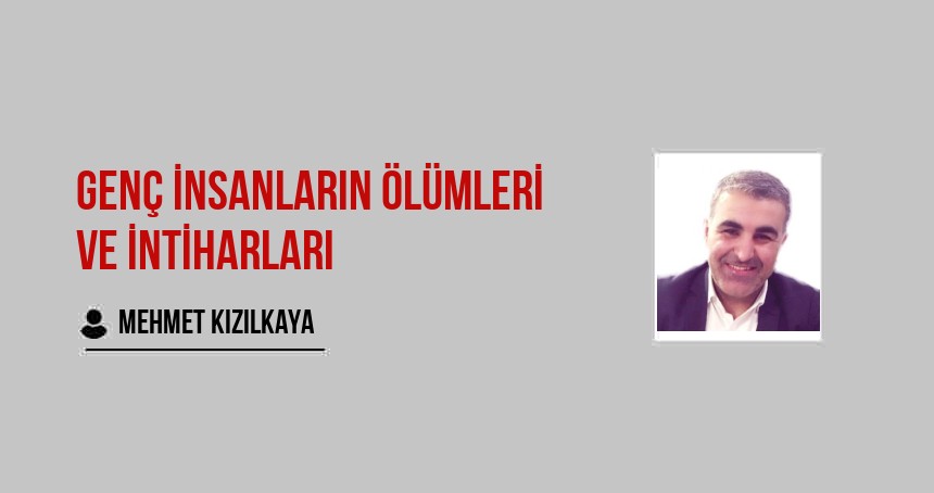 Genç İnsanların Ölümleri ve İntiharları
