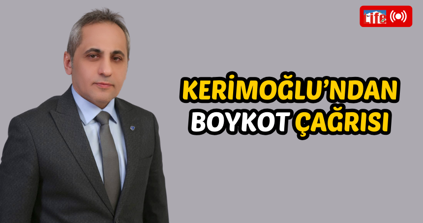 DEVA Partisi Mardin İl Başkanı Abdülkadir Kerimoğlu’ndan Boykot Çağrısı