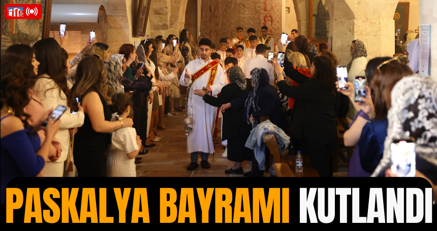 Mardin'de Paskalya Bayramı tarihi kilisede düzenlenen ayinle kutlandı