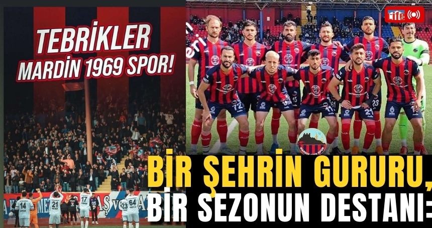 Bir Şehrin Gururu, Bir Sezonun Destanı: Mardin 1969 Spor