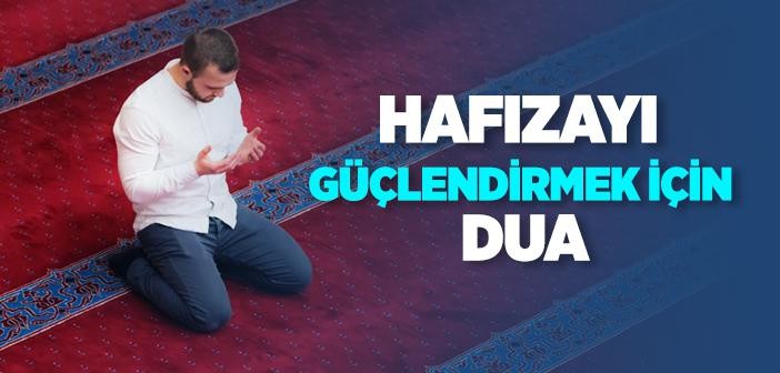 Hafızayı güçlendiren dualar? Hangi dualar hafızayı kuvvetlendirir?