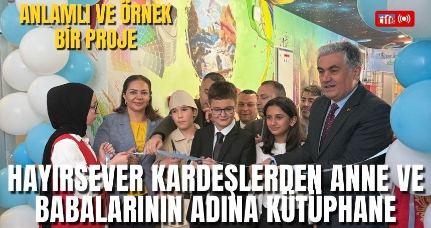 Mardinli Hayırsever Kardeşlerden Anlamlı Bağış: Anne ve Babalarının Adına Kütüphane Açtılar
