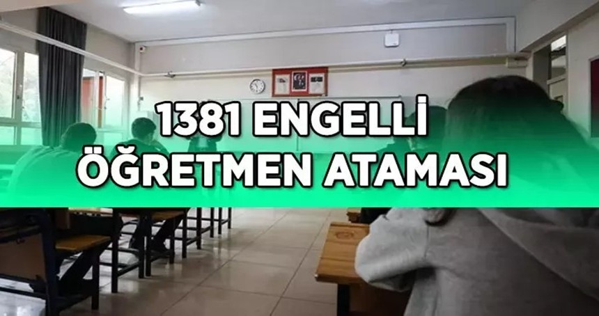 Engelli öğretmen atamaları yapıldı