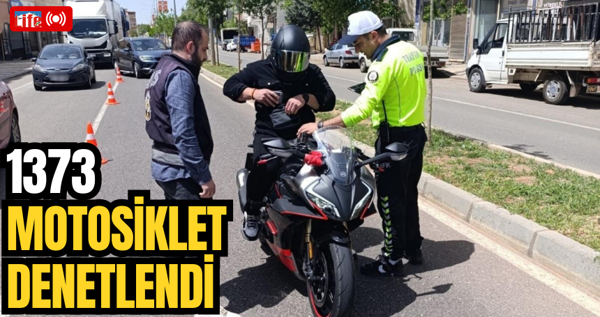 1373 motosiklet denetlendi