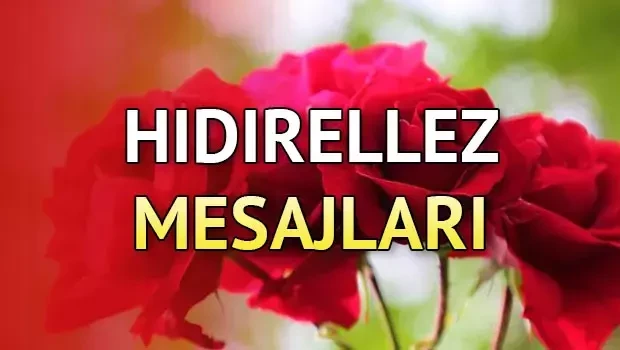 2025 Hıdırellez mesajları, en anlamlı, sevgi dolu, uzun-kısa, duygu yüklü mesajlar