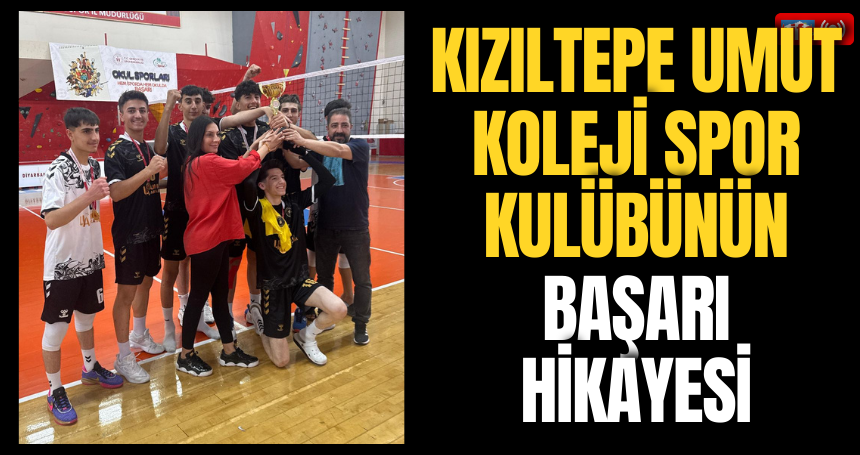 Kızıltepe Umut Koleji Spor Kulübünün Başarı Hikayesi