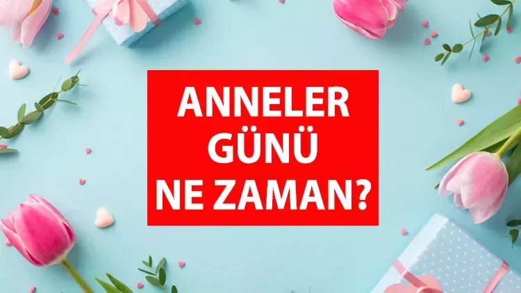Anneler Günü ne zaman? 2025 Anneler Gününe kaç gün kaldı?