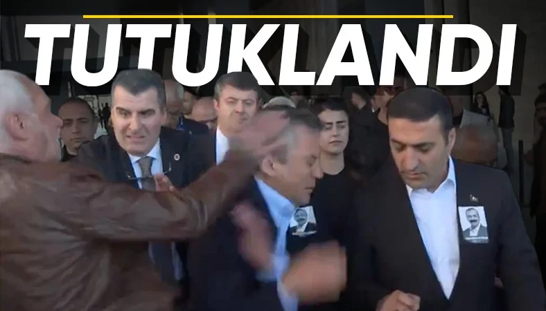 Özgür Özel'e saldıran şahıs tutuklandı