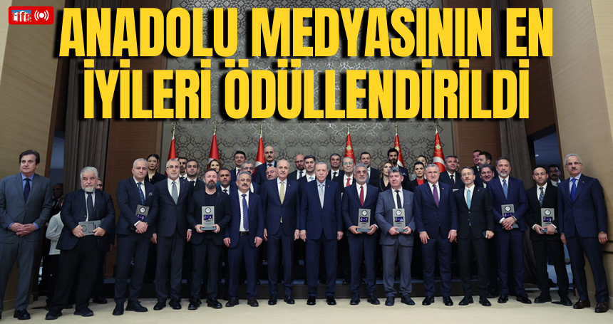 Anadolu medyasının en iyileri ödüllendirildi! Ödüller sahiplerini buldu