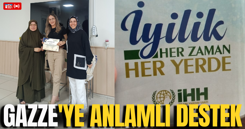Gazze'ye anlamlı destek
