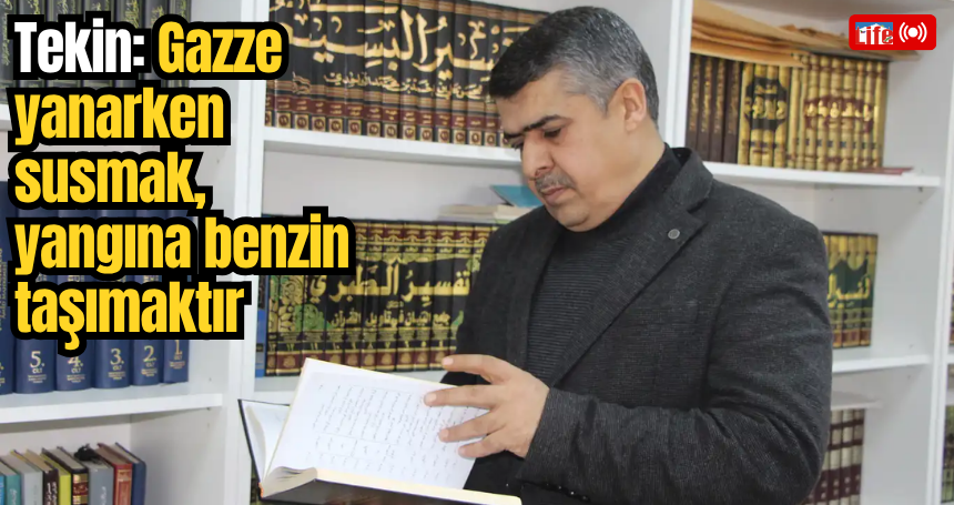 Prof. Dr. Ahmet Tekin: Gazze yanarken susmak, yangına benzin taşımaktır