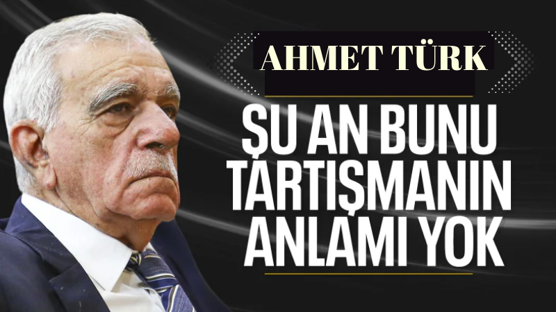 Türk: Şuan bunu tartışılmasının anlamı yok!