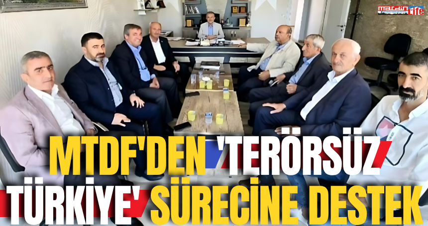 MTDF'den 'Terörsüz Türkiye' sürecine destek