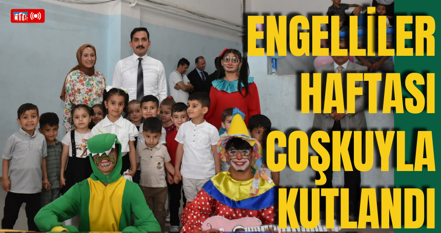 Engelliler Haftası Coşkuyla Kutlandı