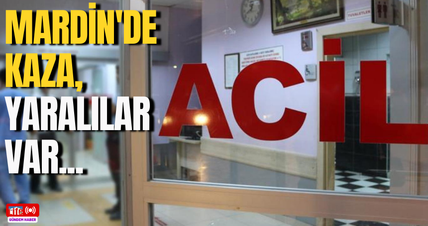 Mardin'de kaza, yaralılar var...