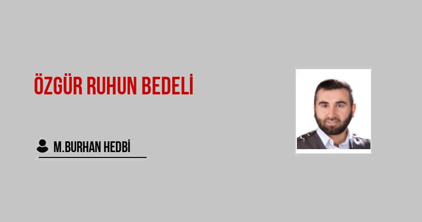 Özgür Ruhun Bedeli