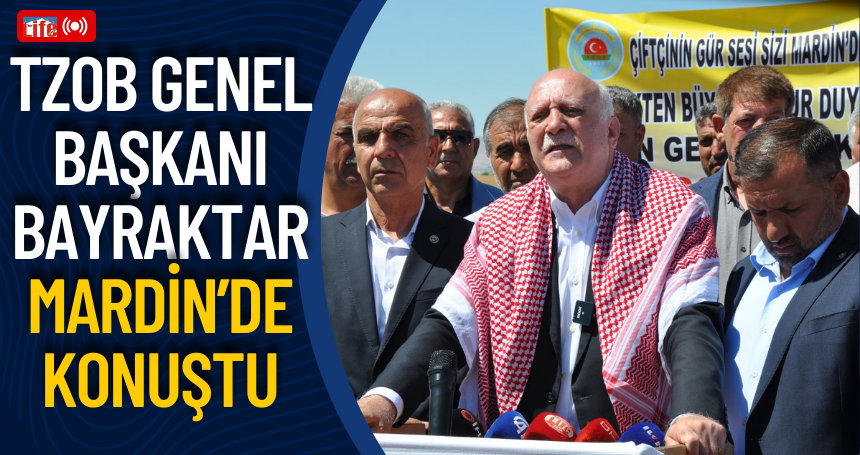 TZOB Genel Başkanı Bayraktar: 2024 yılında bin 257 afet yaşadık, yaşamaya devam ediyoruz