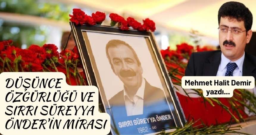 Düşünce Özgürlüğü ve Sırrı Süreyya'nın Mirası