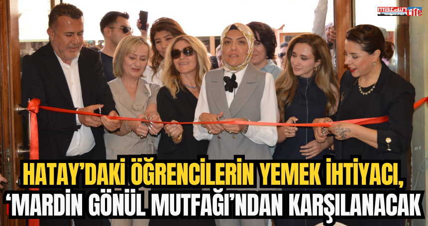 Hatay’daki öğrencilerin yemek ihtiyacı, ‘Mardin Gönül Mutfağı’ndan karşılanacak
