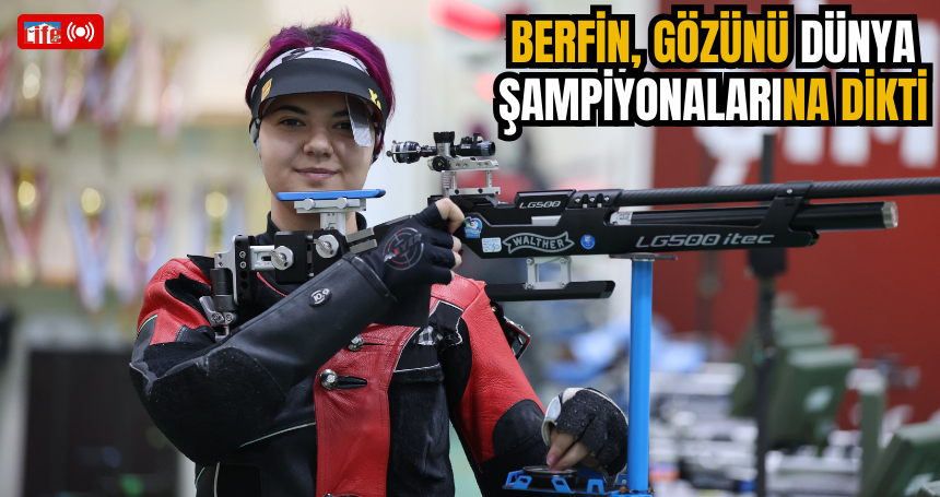 Milli atıcı Elif Berfin, gözünü dünya şampiyonalarına dikti
