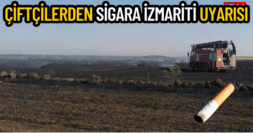 Çiftçilerden Sigara İzmariti Uyarısı