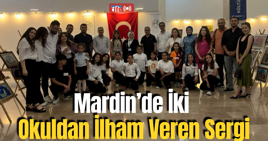 Mardin’de İki Okuldan İlham Veren Sergi