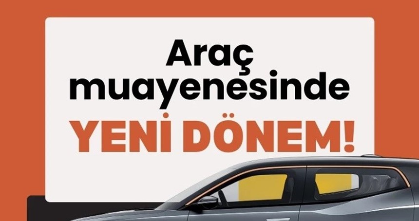 Araç muayenesinde yeni dönem