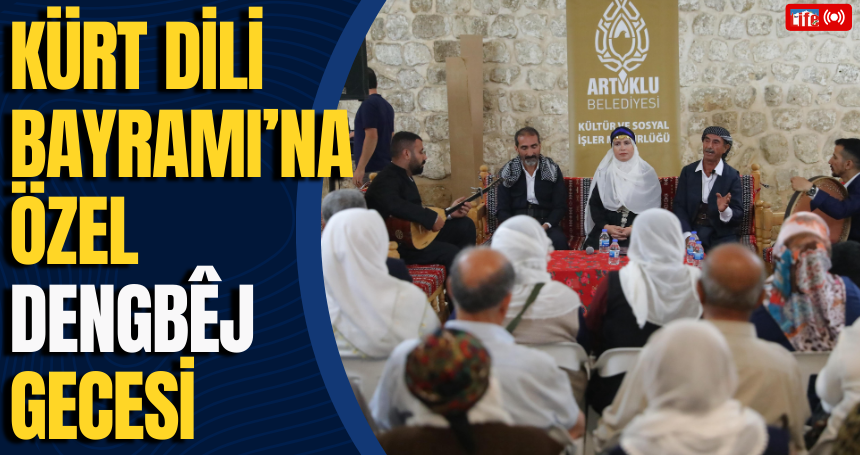 Artuklu Belediyesi’nden Kürt Dili Bayramı’na Özel Dengbêj Gecesi