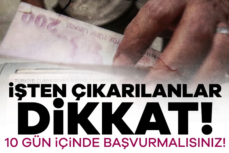 İşten çıkarılanlar dikkat! İşten çıkarılan işçinin hakları nelerdir?
