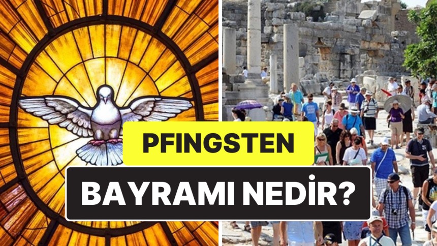 Pfingsten Bayramı nedir? Ne anlama gelir? Ne zaman kutlanır? Hangi ülkelerde kutlanır?