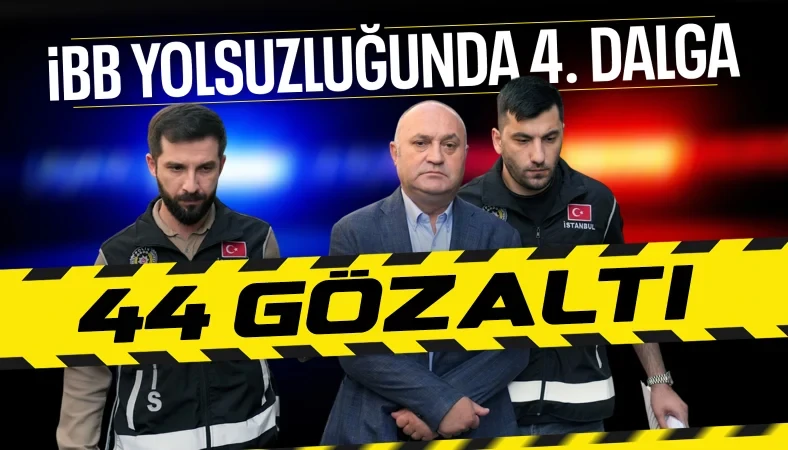 İBB'ye yönelik 4. dalga operasyon: Kritik isimler gözaltına alındı