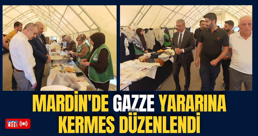 Mardin'de Gazze yararına kermes düzenlendi