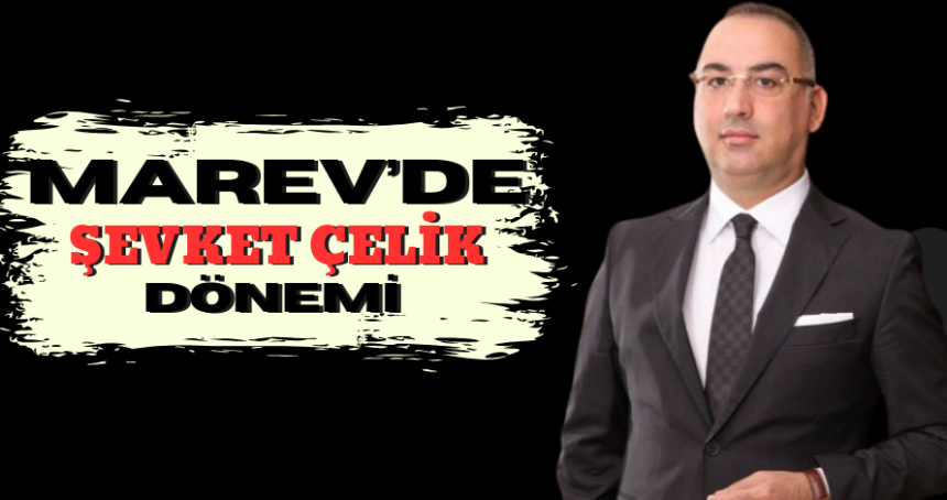 İstanbul MAREV'de Şevket Çelik Dönemi