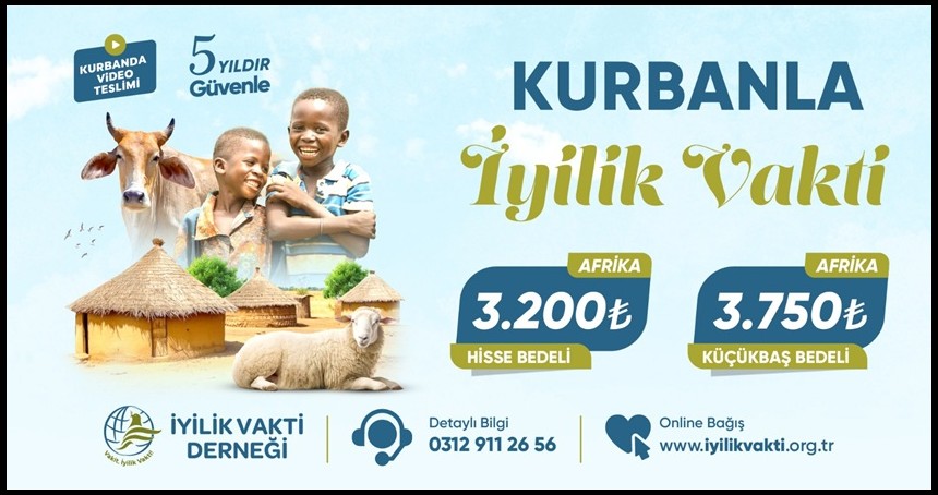 İyilik Vakti Derneği 3 Kıta 12 Ülkede Kurban Bağışı Organizasyonu Yapacak