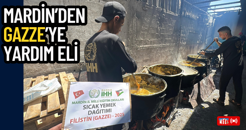 Mardin’den Gazze’ye Yardım Eli
