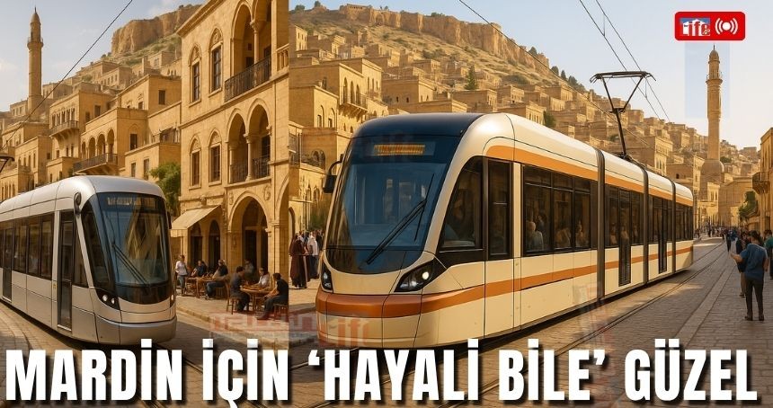 Tarihi Mardin’de Raylı Sistem Hayali: “Bir Gün Neden Olmasın?”