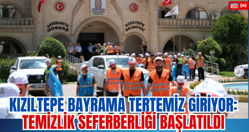Kızıltepe Bayrama Tertemiz Giriyor: Temizlik Seferberliği Başlatıldı
